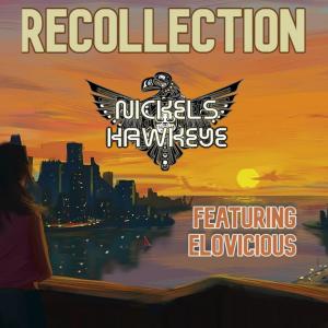 ดาวน์โหลดและฟังเพลง RECOLLECTION(feat. Elovicious) พร้อมเนื้อเพลงจาก Nickels Hawkeye