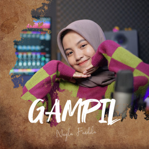 收听Nayla Fardila的Gampil歌词歌曲