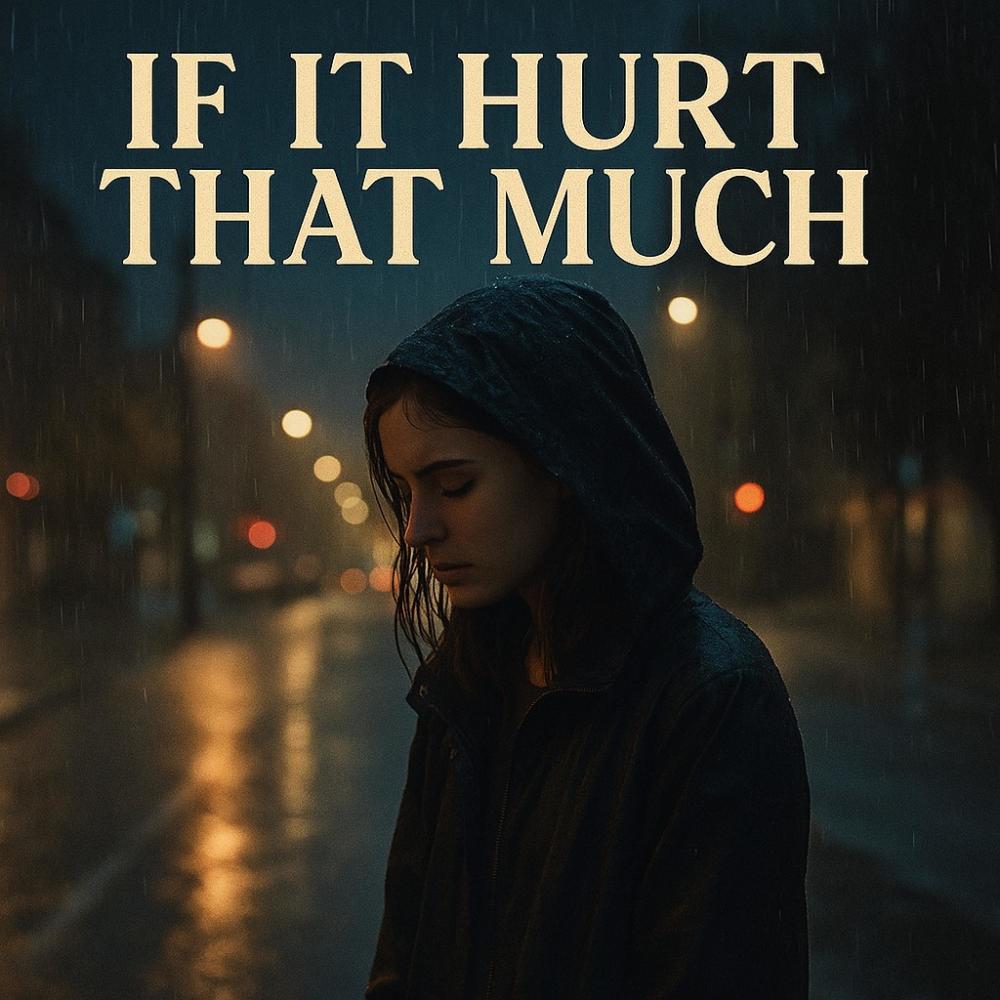If It Hurt That Much
