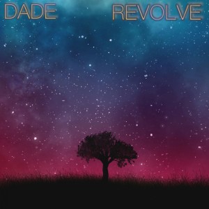 ดาวน์โหลดและฟังเพลง Revolve พร้อมเนื้อเพลงจาก Dade