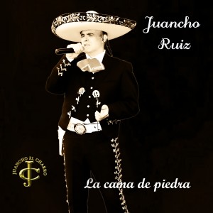 Album La cama de piedra from Juancho Ruiz (El Charro)