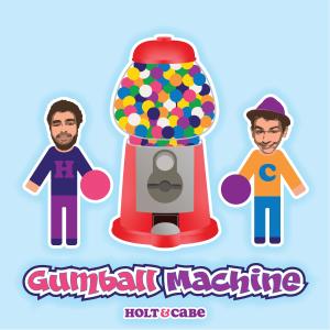 ดาวน์โหลดและฟังเพลง Gumball Machine พร้อมเนื้อเพลงจาก Holt
