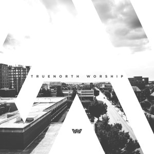 收听TrueNorth Worship的O Praise the Name (Live)歌词歌曲