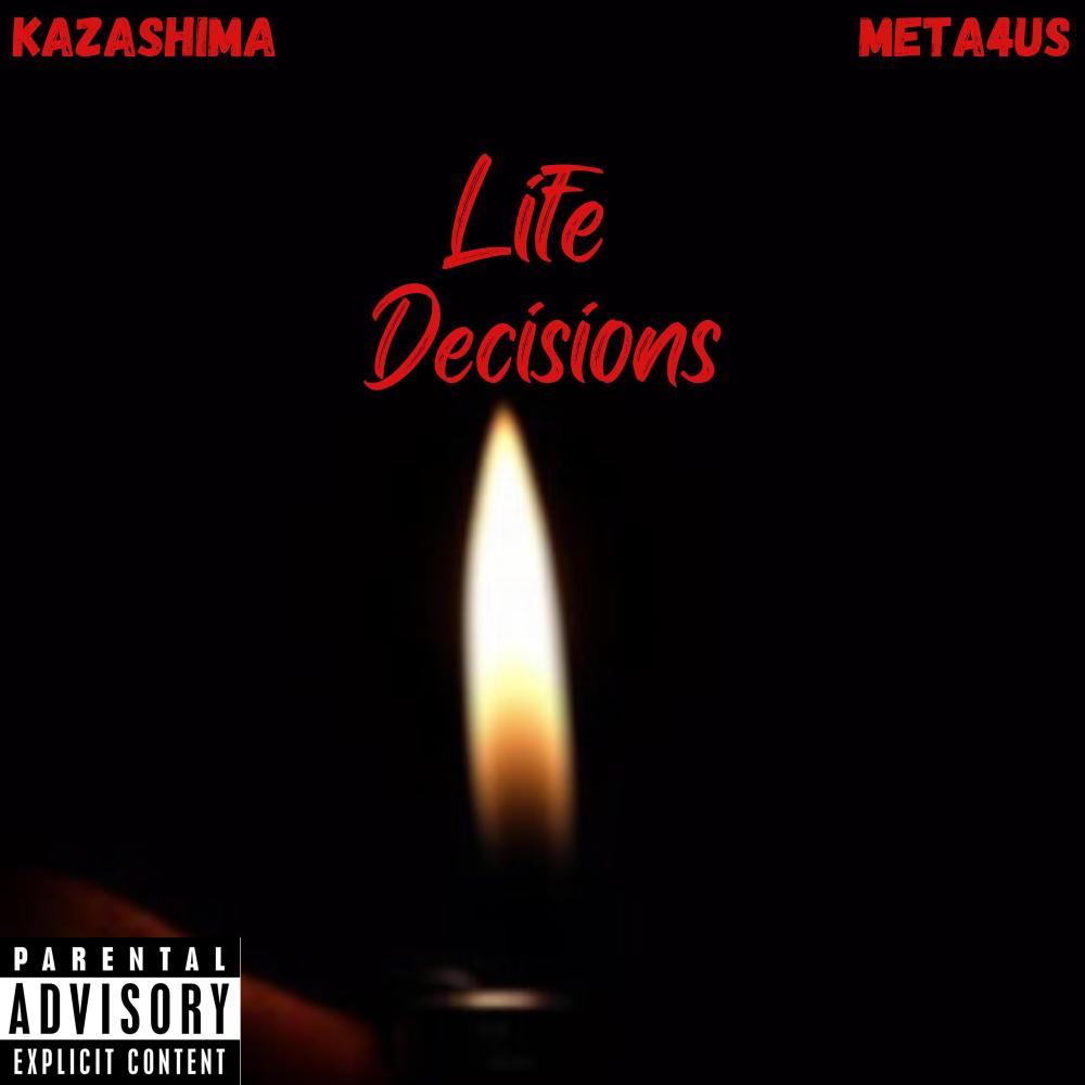 Life Decisions (feat. Meta4us) (Explicit)