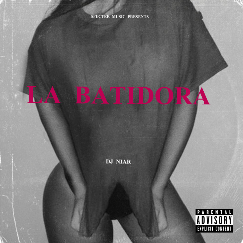 La Batidora (Explicit)