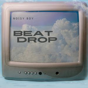 Album Beat Drop from Noisy Boy