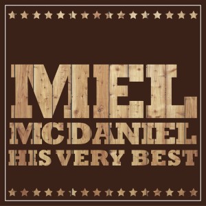 Mel McDaniel的專輯Mel McDaniel - His Very Best