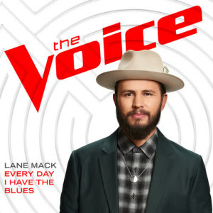 收聽Lane Mack的Every Day I Have The Blues (The Voice Performance)歌詞歌曲