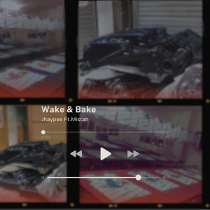 收聽Jhaypee的Wake & Bake歌詞歌曲