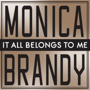 ดาวน์โหลดและฟังเพลง It All Belongs To Me พร้อมเนื้อเพลงจาก Brandy