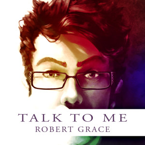 Album Talk to Me oleh Robert Grace