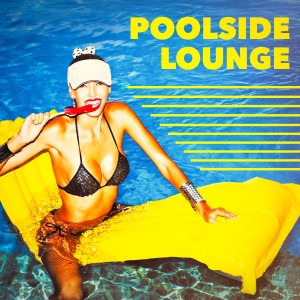อัลบัม Poolside Lounge ศิลปิน Minimal Lounge