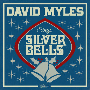 ดาวน์โหลดและฟังเพลง Silver Bells พร้อมเนื้อเพลงจาก David Myles