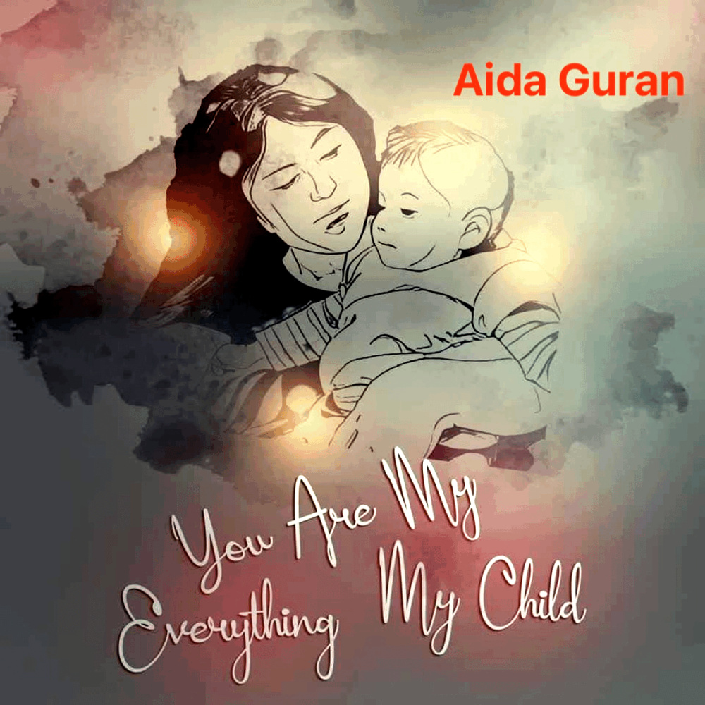 You Are My Everything My Child