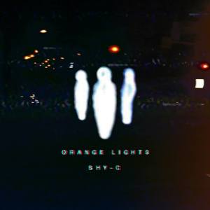 Dengarkan Orange Lights lagu dari shy-c dengan lirik