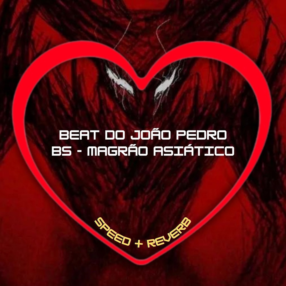 Beat do João Pedro Bs - Magrão Asiático (Speed + Reverb|Explicit)