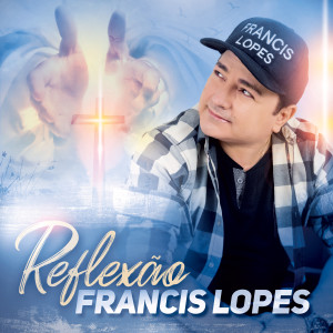收聽Francis Lopes的Enxugue as Lágrimas歌詞歌曲