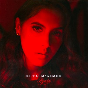 ดาวน์โหลดและฟังเพลง Si tu m'aimes พร้อมเนื้อเพลงจาก Lynda