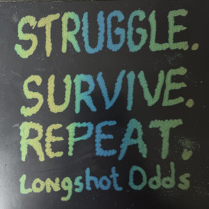 ดาวน์โหลดและฟังเพลง Struggle. Survive. Repeat. พร้อมเนื้อเพลงจาก Longshot Odds
