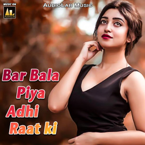 Dengarkan Bar Bala-Piya Adhi Raat Ki lagu dari Niladri Kumar dengan lirik