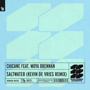 Dengarkan lagu Saltwater (Kevin de Vries Remix) nyanyian Chicane dengan lirik