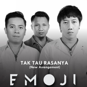 Listen to Tak Tau Rasanya song with lyrics from Emoji
