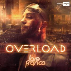 ดาวน์โหลดและฟังเพลง Overload (Extended Mix) พร้อมเนื้อเพลงจาก Jose Franco