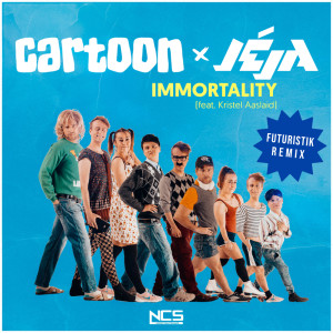 ดาวน์โหลดและฟังเพลง Immortality (Futuristik Remix) พร้อมเนื้อเพลงจาก Cartoon