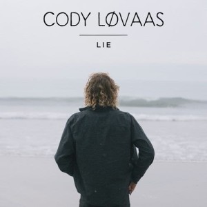 ดาวน์โหลดและฟังเพลง Lie พร้อมเนื้อเพลงจาก Cody Lovaas
