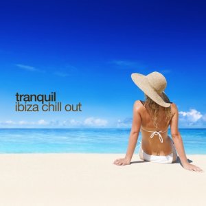 อัลบัม Tranquil Ibiza Chill Out ศิลปิน Various Artists