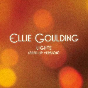 Album Lights (Sped Up Version) from Ellie Goulding