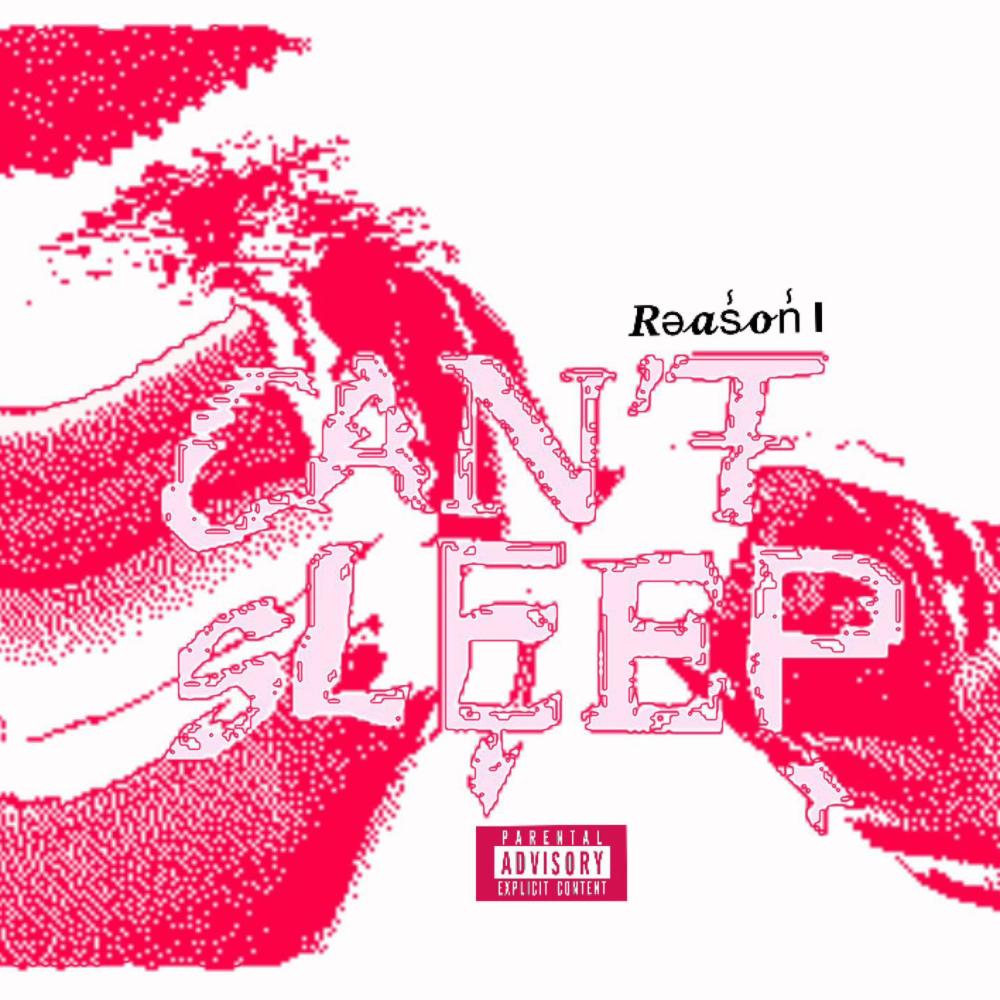 REASON I CAN'T SLEEP (feat. F.O.S) (Explicit)