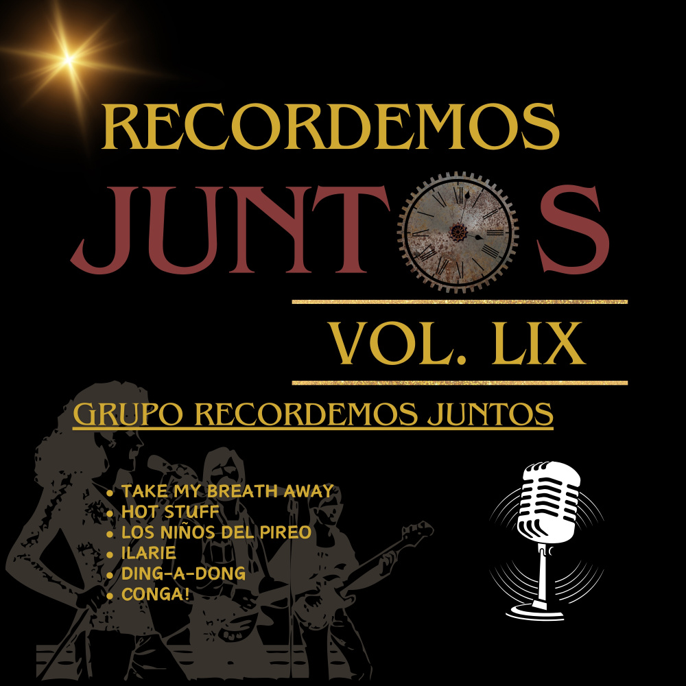 Recordemos Juntos, Vol. LIX: Take My Breath Away / Hot Stuff / Los Niños Del Pireo / Ilarié / Ding-a-Dong / Conga!