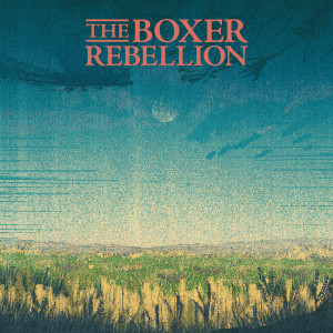 The Boxer Rebellion的专辑Open Arms