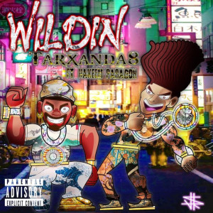 Listen to Wildin (Explicit) song with lyrics from TarxanDa8