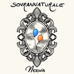 ดาวน์โหลดและฟังเพลง sovrannaturale พร้อมเนื้อเพลงจาก Neena