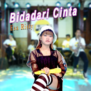 收听Esa Risty的Bidadari Cinta歌词歌曲