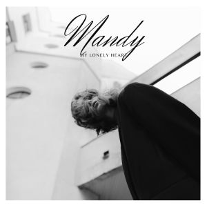 Listen to My Lonely Heart song with lyrics from Mandy