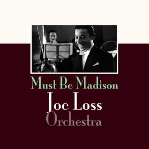 Joe Loss Orchestra的專輯Must Be Madison