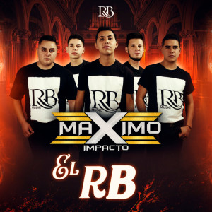 收聽Maximo Impacto的El RB歌詞歌曲