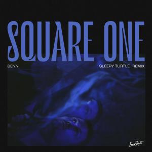 ดาวน์โหลดและฟังเพลง Square One (sleepy turtle Remix) พร้อมเนื้อเพลงจาก Benn