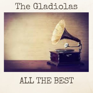 Album All the Best from The Gladiolas