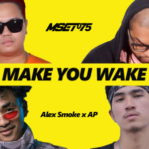 Make You Wake (Explicit)
