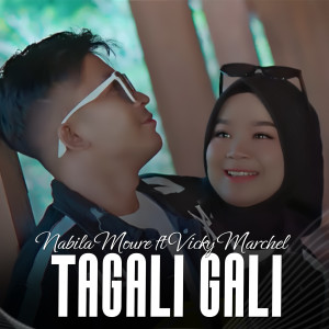 ดาวน์โหลดและฟังเพลง Tagali Gali พร้อมเนื้อเพลงจาก Nabila Moure