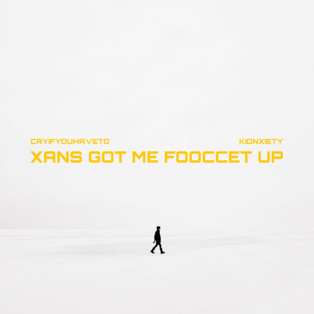 Xan´s Got Me Fooccet Up (Explicit)