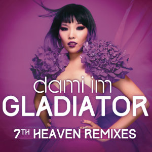 收聽Dami Im的Gladiator (7th Heaven Pop Mix)歌詞歌曲