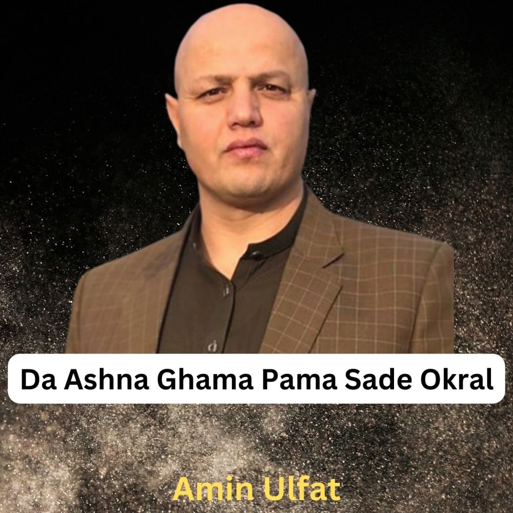 Da Ashna Ghama Pama Sade Okral