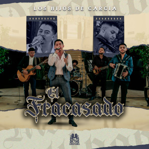 Album El Fracasado from Los Hijos De Garcia