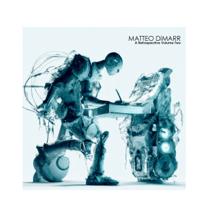 Album A Retrospective Volume Two from Matteo DiMarr