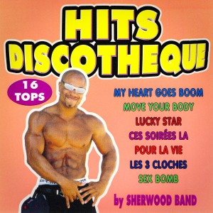 Album Hit discothèque, Vol. 1 from Sherwood's Band